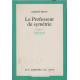 Le Professeur de symétrie. Suivi de : La Photographie de Pouchkine