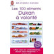 Les 100 aliments Dukan à volonté