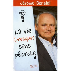 La vie (presque) sans pétrole