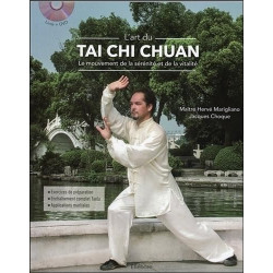 L'art du Tai Chi Chuan - Le mouvement de la sérénité et de la...