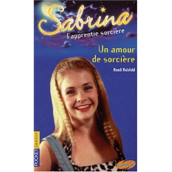 Un amour de sorcière (Sabrina l'apprentie sorcière Volume 5)