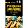 L'Intégration sans tabous : Idées fausses clichés réalités
