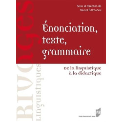 Enonciation texte grammaire : De la linguistique à la didactique