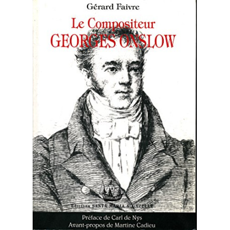 Le compositeur Georges Onslow (1784-1853) - Préface de Carl de Nys...