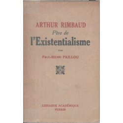 Arthur rimbaud Pere de l'existentialisme