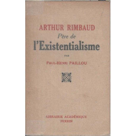 Arthur rimbaud Pere de l'existentialisme