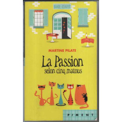 La passion selon cinq matous