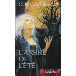 L'arbre de l'été (La tapisserie de Fionavar)