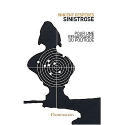 Sinistrose. Pour une renaissance du politique