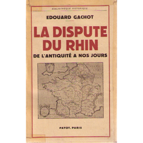 La dispute du rhin de l'antiquité à nos jours. nouvelle édition...