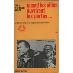 Quand les alliés ouvrirent les portes...Le dernier acte de la...