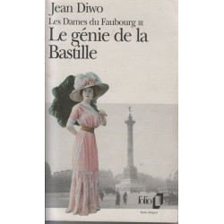 Les Dames du Faubourg III : Le génie de la Bastille