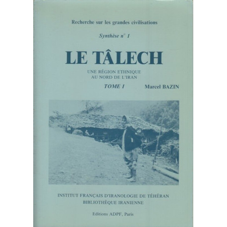 Le talech une region ethnique au nord de l'Iran en 2 volumes