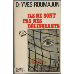 Ils ne sont pas nes delinquants