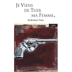 Je viens de tuer ma femme