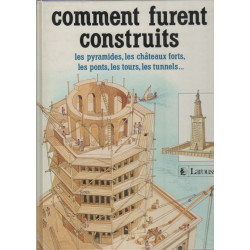 Comment furent construits les pyramides les chateaux forts les...