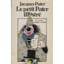 Le petit Pater illustré. Un clown chasse l'autre