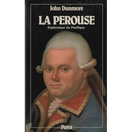 La Pérouse Explorateur du Pacifique