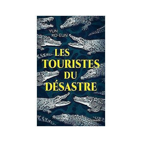 Les touristes du désastre