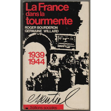 La France dans la tourmente 1939-1944