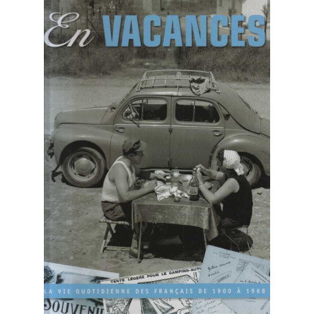 En vacances - la vie des français de 1900 à 1968