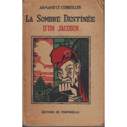 La sombre destinee d'un jacobin