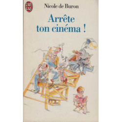 Arrête ton cinéma