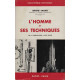 L'HOMME ET SES TECHNIQUES DE LA PREHISTOIRE A NOS JOURS