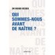 Qui sommes-nous avant de naître
