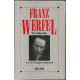 Franz Werfel. Une Vie De Prague À Hollywood