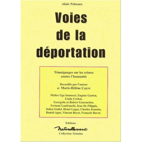 Voies de la déportation : témoignages sur les crimes contre l'humanité
