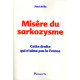 Misère du Sarkozysme : Cette droite qui n'aime pas la France