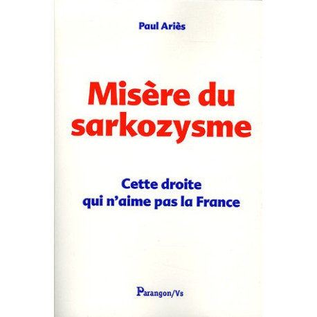 Misère du Sarkozysme : Cette droite qui n'aime pas la France