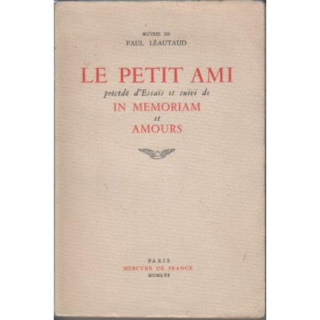 Le petit ami précédé d'essais et suivi de In Memoriam et Amours