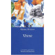 Vivre : Avec soi-même avec les autres et avec Dieu