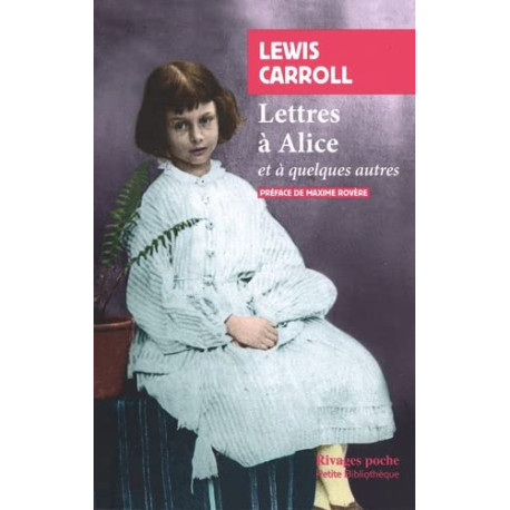Lettres à Alice: et quelques autres