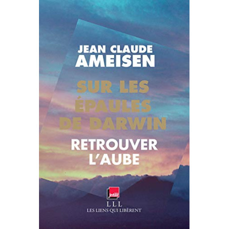 Sur les épaules de Darwin : Retrouver l'aube