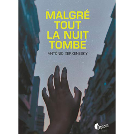 Malgré tout la nuit tombe