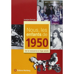 Nous les enfants de 1950: De la naissance à l'âge adulte