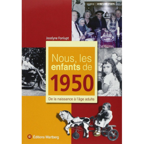 Nous les enfants de 1950: De la naissance à l'âge adulte