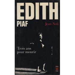 Edith / trois ans pour mourir