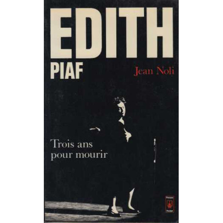 Edith / trois ans pour mourir