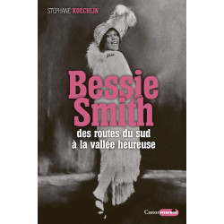 Bessie Smith: Des routes du sud à la vallée heureuse