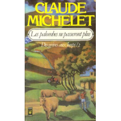 Des grives aux loups Tome II : Les palombes ne passeront plus