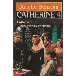 Catherine tome 4 : Catherine des grands chemins