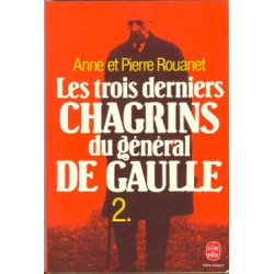 Les trois derniers chagrins du général de gaulle tome 2