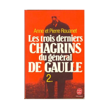 Les trois derniers chagrins du général de gaulle tome 2