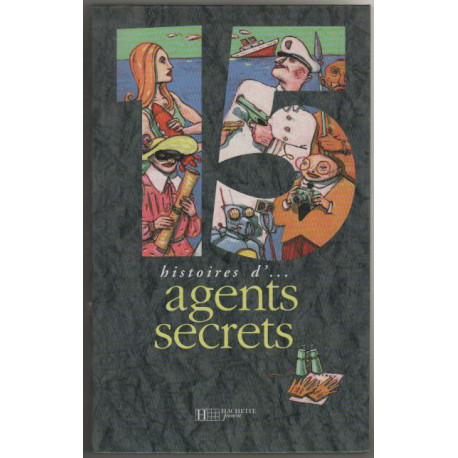 15 histoires de....- 15 histoires d'agents secrets