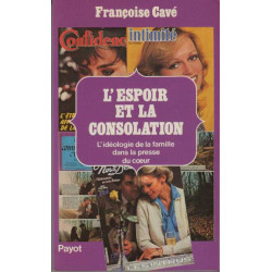 L'espoir et la consolation: L'ideologie de la famille dans la...