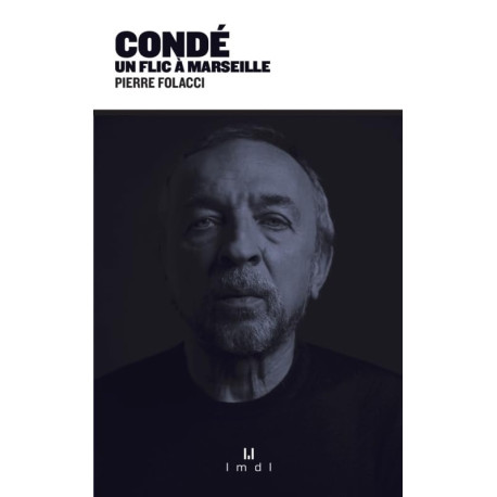 Condé: Un flic à Marseille